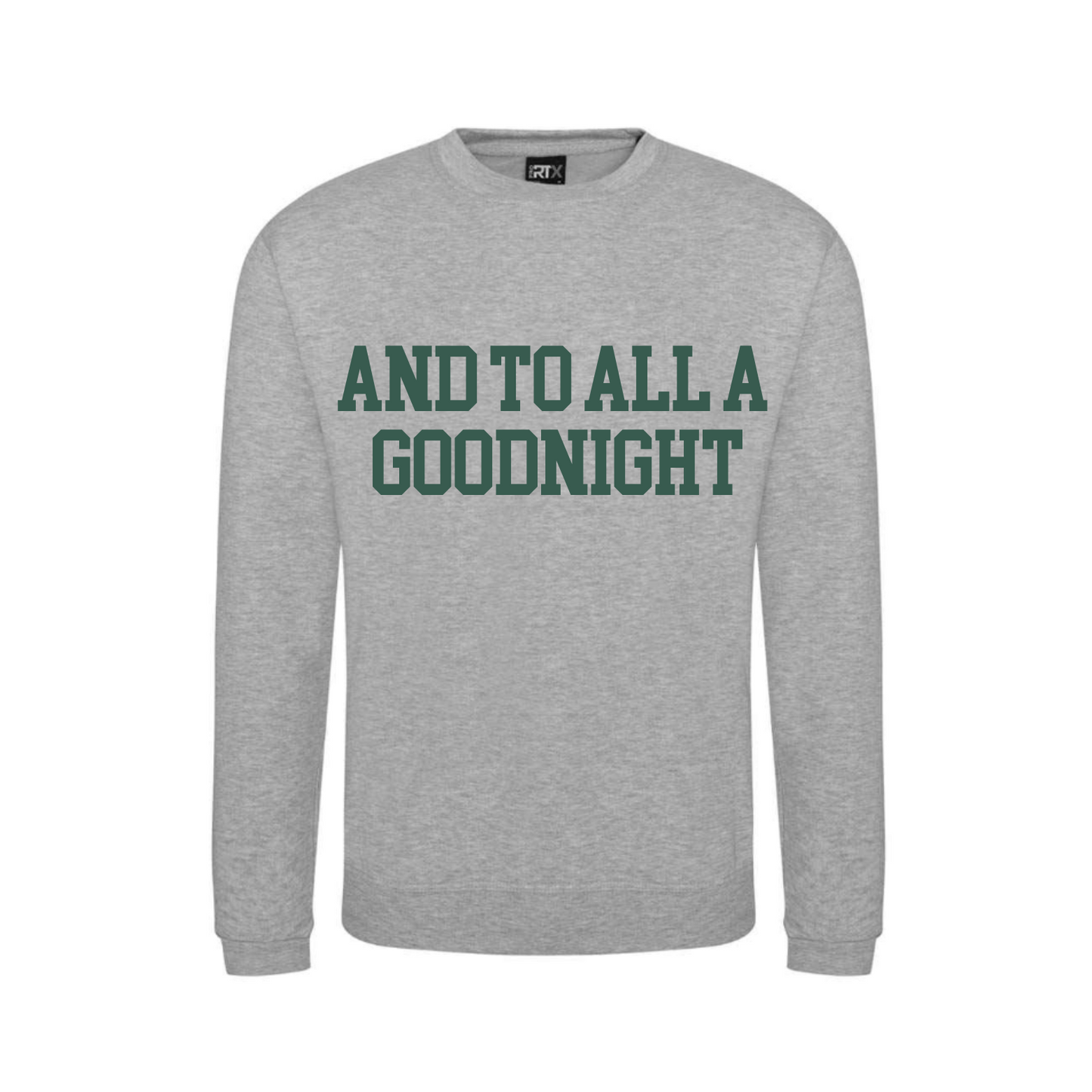 'And To All A Goodnight' Grey Sweatshirt