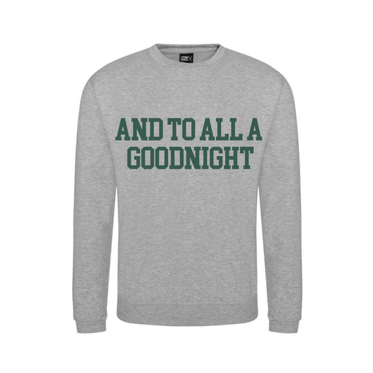 'And To All A Goodnight' Grey Sweatshirt